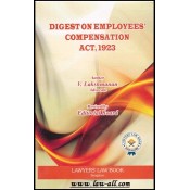 Lawyer's Law Book's Digest on Employees Compensation Act, 1923 by V. Lakshmanan [HB]